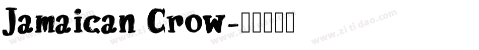 Jamaican Crow字体转换
